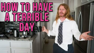 How to Have a Terrible Day (Funny)